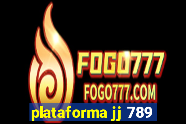 plataforma jj 789